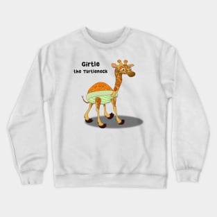 Girtle the Turtleneck Crewneck Sweatshirt